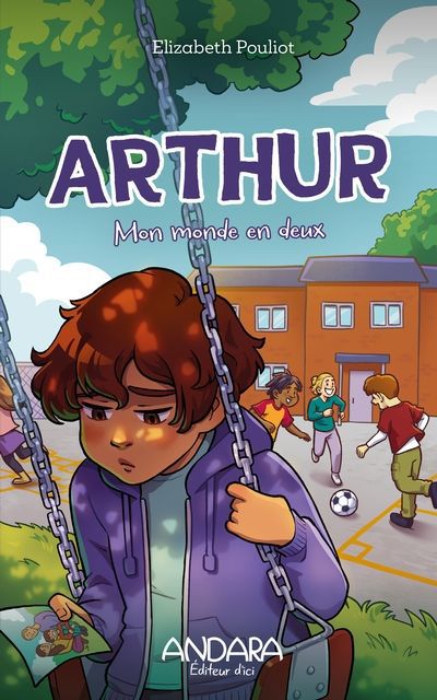 ARTHUR 03  MON MONDE EN DEUX