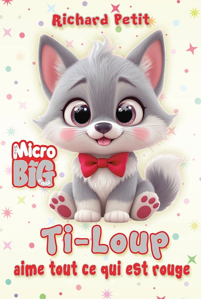 TI-LOUP AIME TOUT CE QUI EST ROUGE