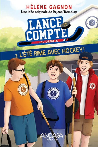 LANCE ET COMPTE  LES DEBUTS 03 L'ETE RIME AVEC HOCKEY!