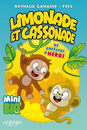 LIMONADE ET CASSONADE  DE GAFFEURS A HEROS