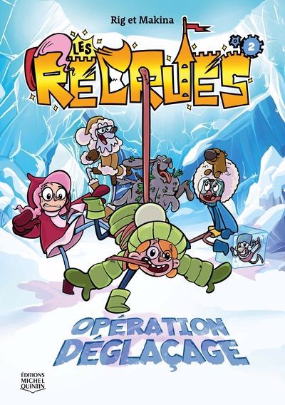 RECRUES 02  OPERATION DEGLACAGE