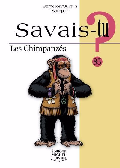 SAVAIS-TU? 85 LES CHIMPANZES