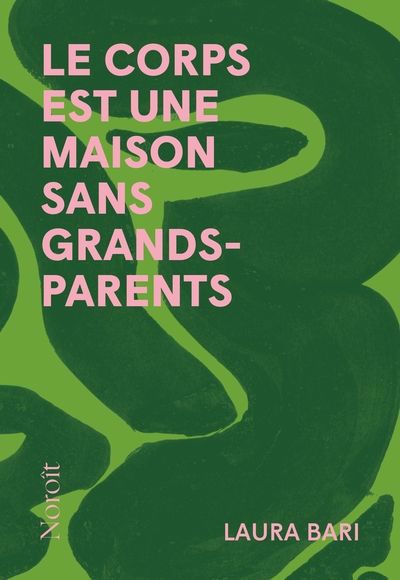 CORPS EST UNE MAISON SANS GRANDS-PARENTS