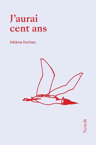 J'AURAI CENT ANS