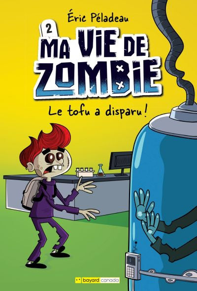 MA VIE DE ZOMBIE T02 -LE TOFU A DISPARU!