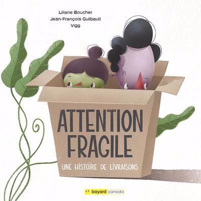 ATTENTION FRAGILE -HISTOIRES DE LIVRAISONS