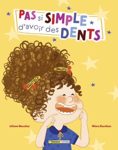 PAS SI SIMPLE D'AVOIR DES DENTS