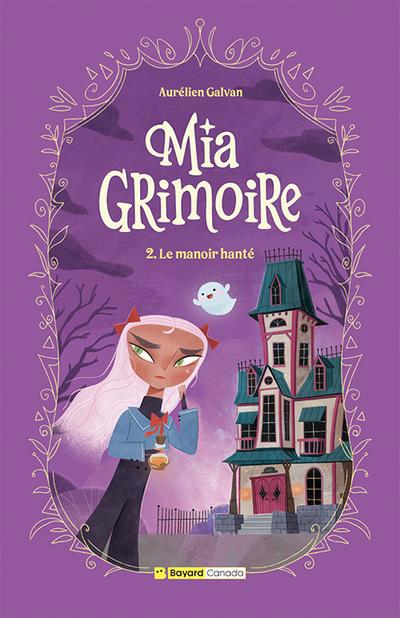 MIA GRIMOIRE T02