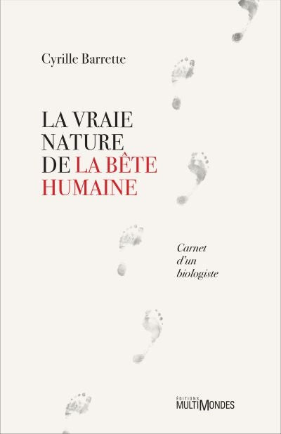 VRAIE NATURE DE LA BETE HUMAINE