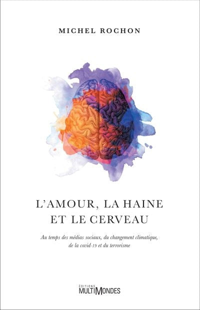 AMOUR, LA HAINE ET LE CERVEAU