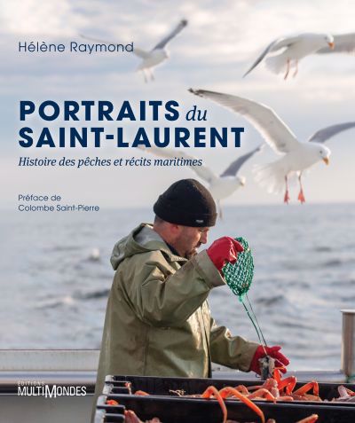 PORTRAITS DU SAINT-LAURENT | HÉLÈNE RAYMOND