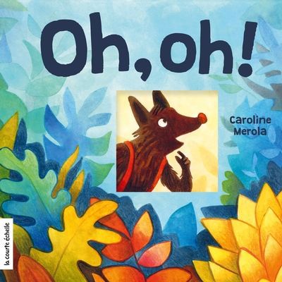 OH, OH! -PETIT LOUP