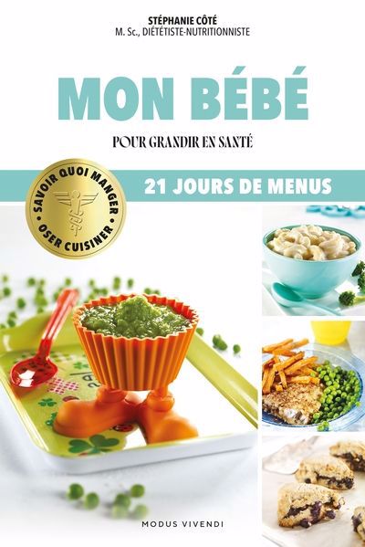 MON BEBE POUR GRANDIR EN SANTE - 21 JOURS DE MENUS