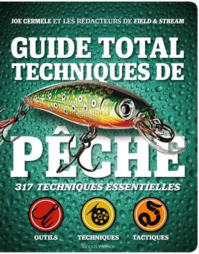 GUIDE TOTAL - TECHNIQUES DE PECHE