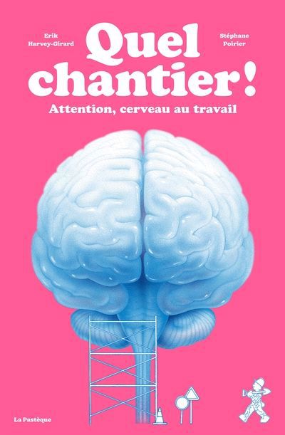 QUEL CHANTIER! ATTENTION CERVEAU AU TRAVAIL