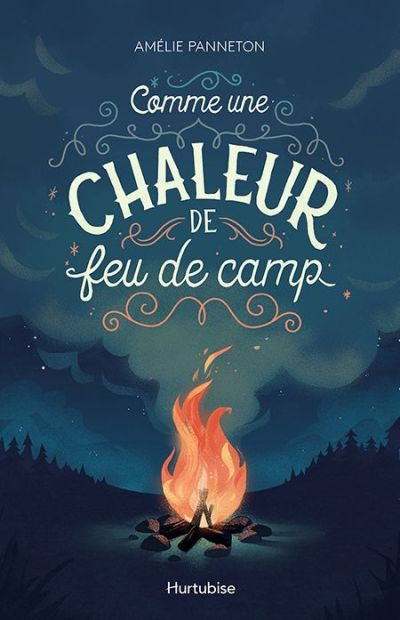 COMME UNE CHALEUR DE FEU DE CAMP