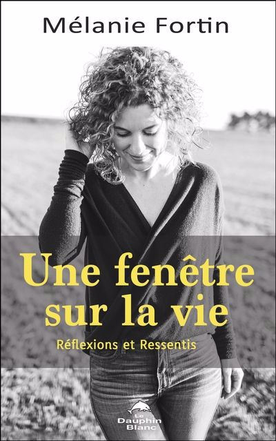 UNE FENETRE SUR LA VIE