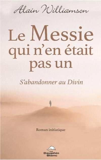 MESSIE QUI N'EN ETAIT PAS UN