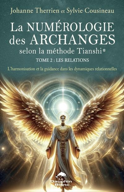 NUMEROLOGIE DES ARCHANGES 02  LES RELATIONS