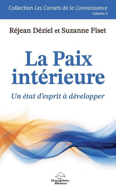 PAIX INTERIEURE   UN ETAT D'ESPRIT A DEVELOPPER