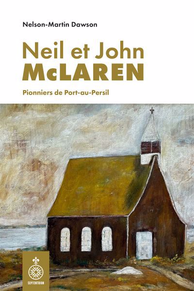 NEIL ET JOHN MCLAREN, PIONNIERS DE PORT-