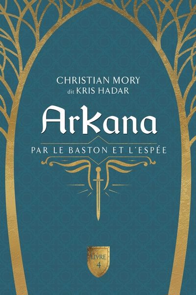 ARKANA 04  PAR LE BASTON ET L'ESPEE