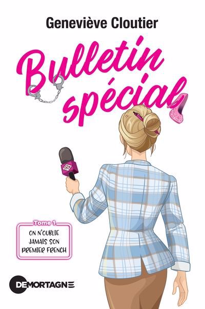 BULLETIN SPÉCIAL TOME 1 : ON N'OUBLIE JAMAIS SON PREMIER FRENCH | GENEVIÈVE CLOUTIER