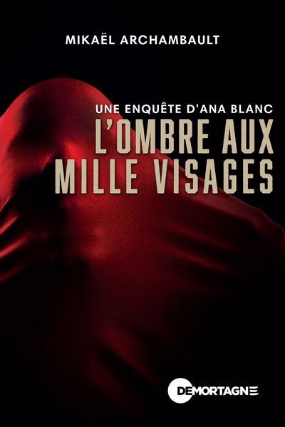 Ombre aux mille visages - Une enquête d'Ana Blanc