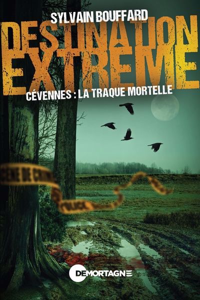 DESTINATION EXTREME  CEVENNESLA TRAQUE MORTELLE
