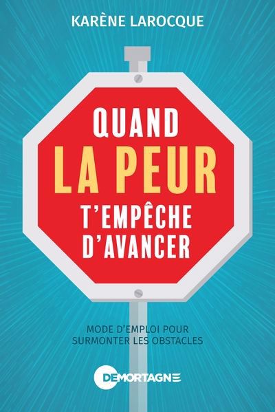 Quand la peur t'empêche d'avancer
