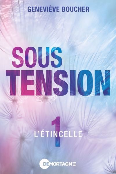 SOUS TENSION 01  L'ETINCELLE