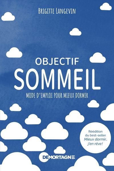 OBJECTIF SOMMEIL  MODE D'EMPLOI POUR MIEUX DORMIR