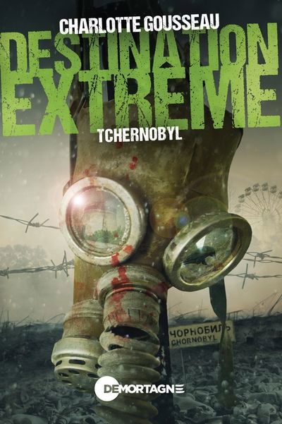 Destination extrême - Tchernobyl