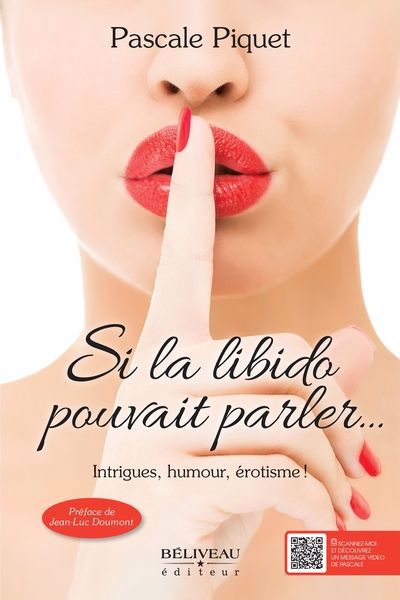 SI LA LIBIDO POUVAIT PARLER ... INTRIGUE, HUMOUR, ÉROTISME ! | PASCAL PIQUET