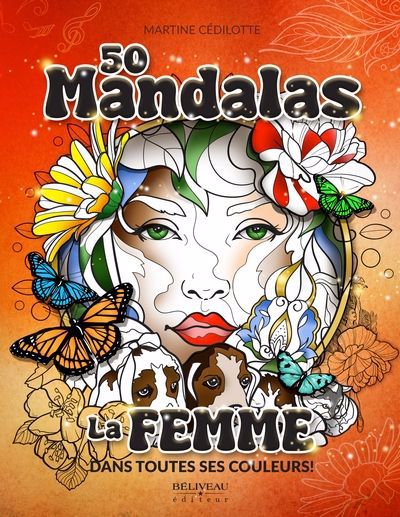 50 MANDALAS  LA FEMME DANS TOUTES SES COULEURS!