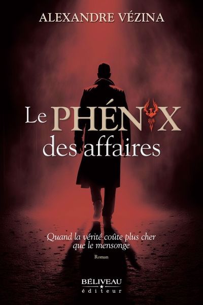 PHENIX DES AFFAIRES   QUAND LA VERITE COUTE PLUS CHER QUE