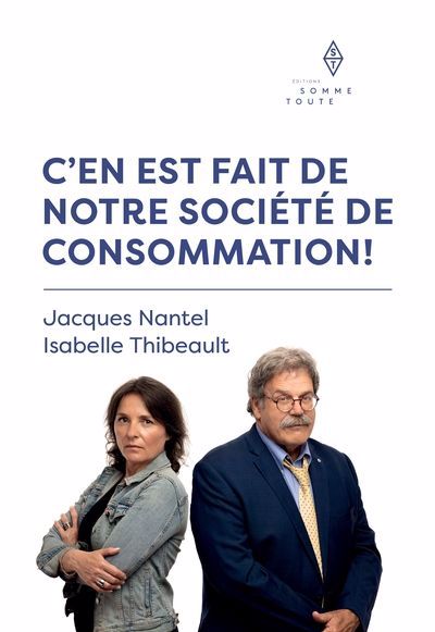 C'EN EST FAIT NOTRE SOCIETE CONSOMMATION