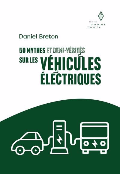 50 MYTHES ET DEMI-VERITES VEHICULES ELECTRIQUES