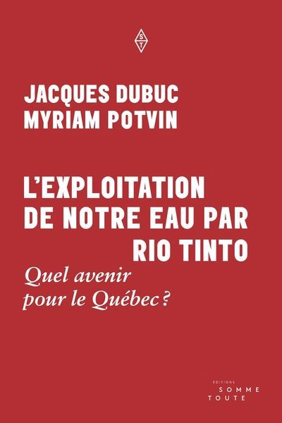 EXPLOITATION DE NOTRE EAU PAR RIO TINTO