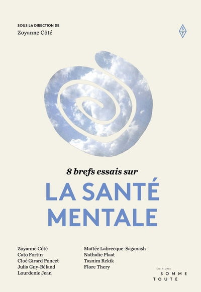 8 BREFS ESSAIS SUR LA SANTE MENTALE