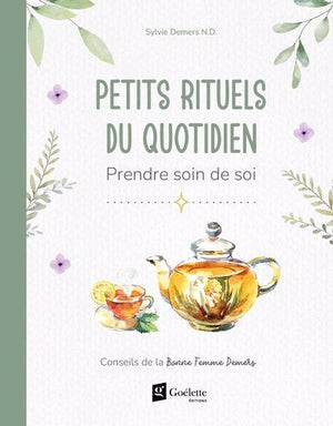 PETITS RITUELS DU QUOTIDIEN : PRENDRE SOIN DE SOI | CONSEILS DE LA BONNE FEMME DEMERS