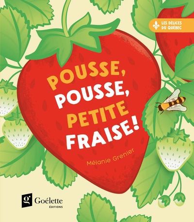POUSSE, POUSSE, PETITE FRAISE]