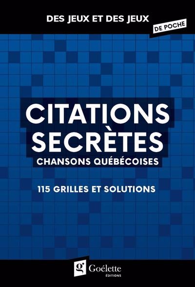 CITATIONS SECRETES :CHANSONS QUEBECOISES