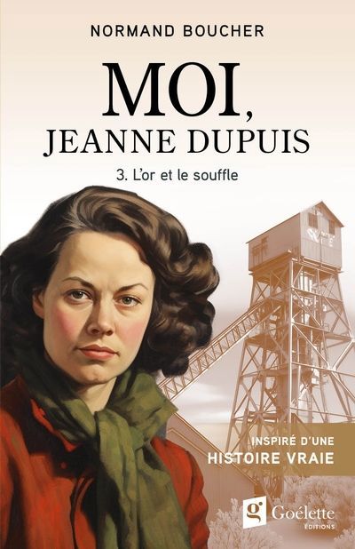 MOI, JEANNE DUPUIS T. 3 L'OR ET LE SOUFFLE