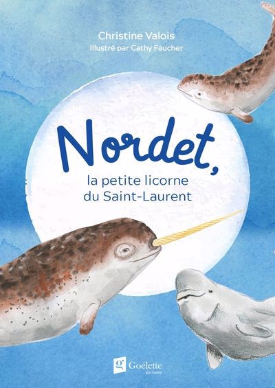 NORDET, LA PETITE LICORNE DU SAINT-LAURENT