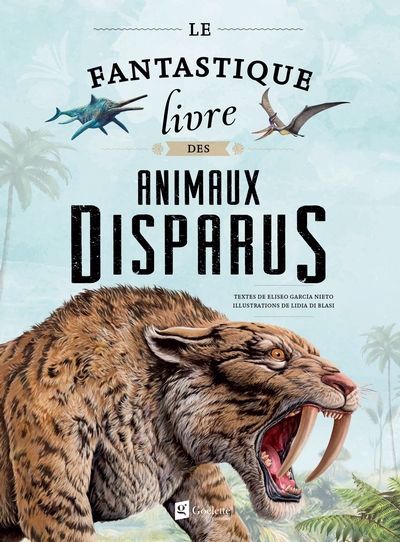 FANTASTIQUE LIVRE DES ANIMAUX DISPARUS