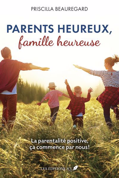 PARENTS HEUREUX, FAMILLE HEUREUSE