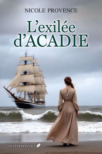 L'EXILÉE D'ACADIE | NICOLE PROVENCE 