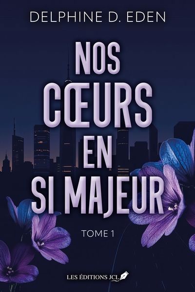 NOS COEURS EN SI MAJEUR T01