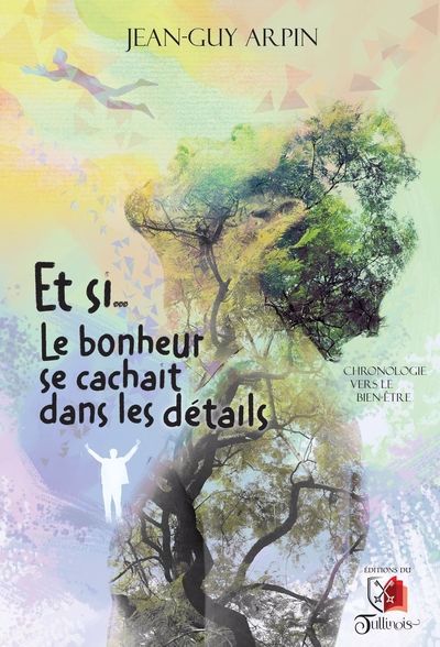 ET SI... LE BONHEUR SE CACHAIT DANS LES DETAILS